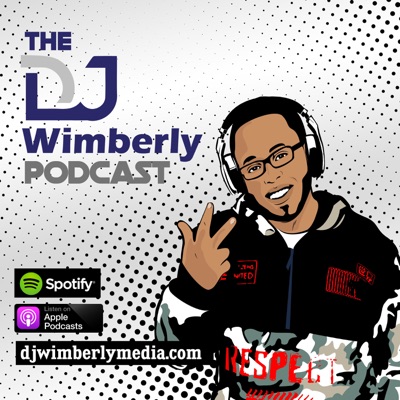 The DJ Wimberly Podcast