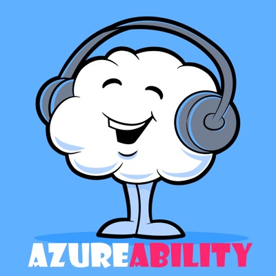 AzureABILITY Podcast AzureABILITY Podcast