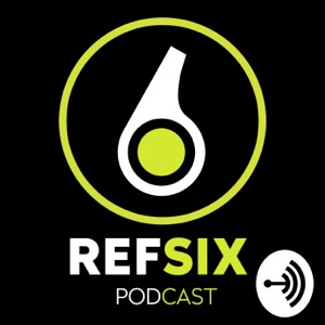 REFSIX - The Referee Podcast