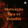 Motivação Para os Estudos - Estênio Alves