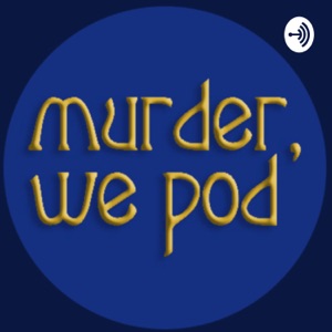 Murder we pod