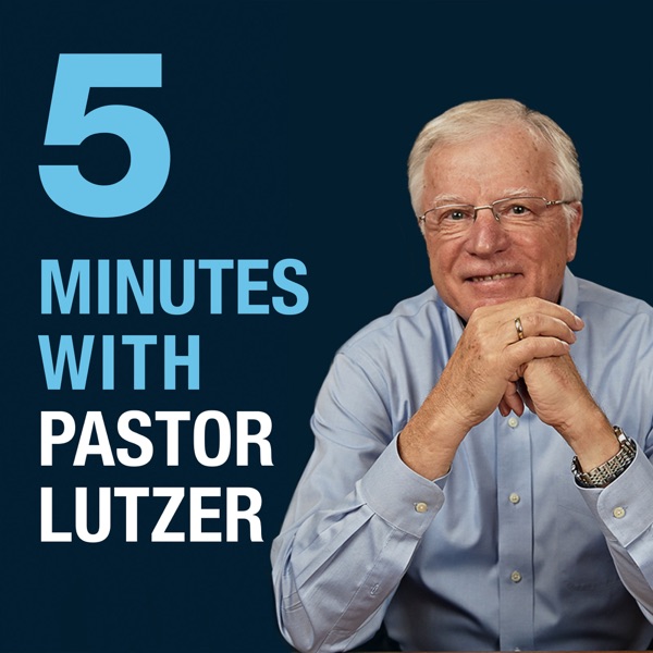 5 Minutes with Pastor Lutzer Podcast