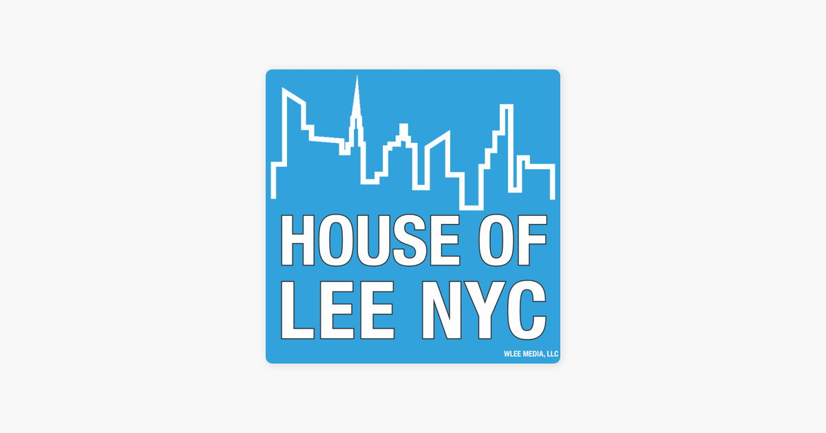 House of Lee NYC on Apple Podcasts