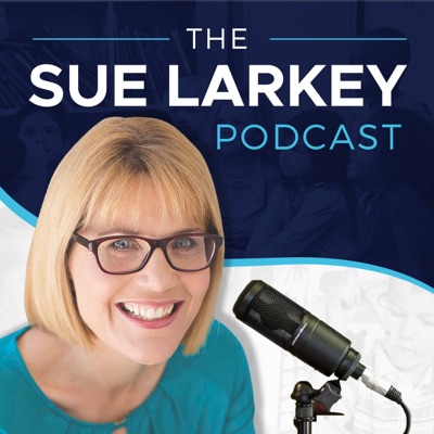 Sue Larkey Podcast:Sue Larkey