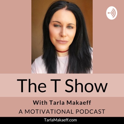 The T Show: A Motivational Podcast