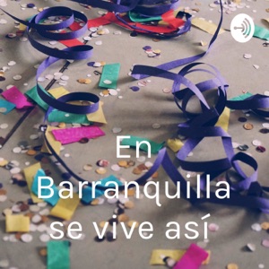 En Barranquilla se vive así