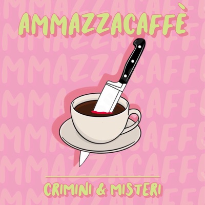 Ammazzacaffè - Crimini e misteri