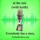 At The Mic (with Keith Malinak)