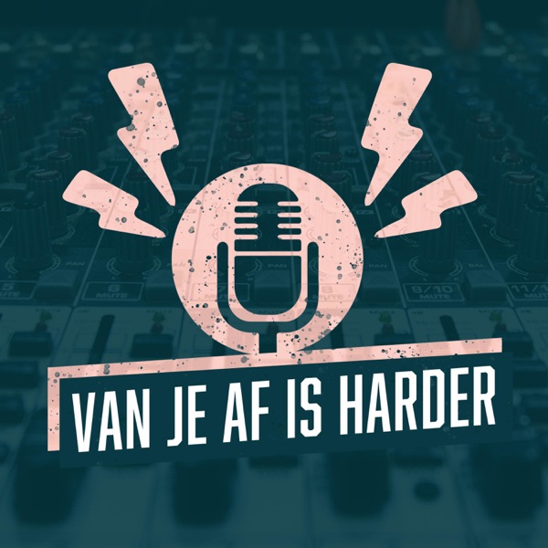 Van Je Af Is Harder