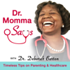 Dr. Momma Says - Dr. Deborah Burton