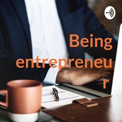 Being entrepreneur