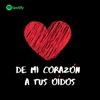 De mi corazón a tus oídos