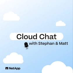Cloud Chat with Stephan &amp; Matt