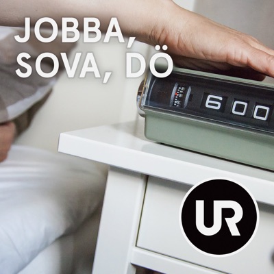 Jobba, sova, dö Jobba, sova, dö