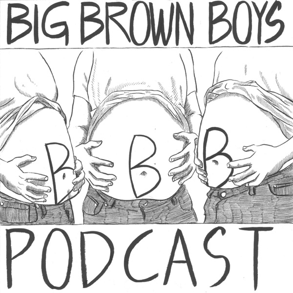 Big Brown Boys