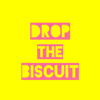 Drop The Biscuit - Drop The Biscuit