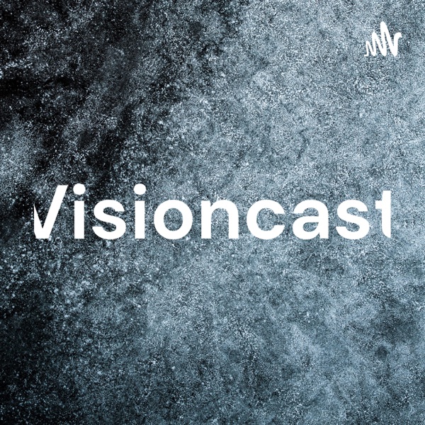 Visioncast With JC & Friends Image