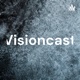 Visioncast With JC &amp; Friends
