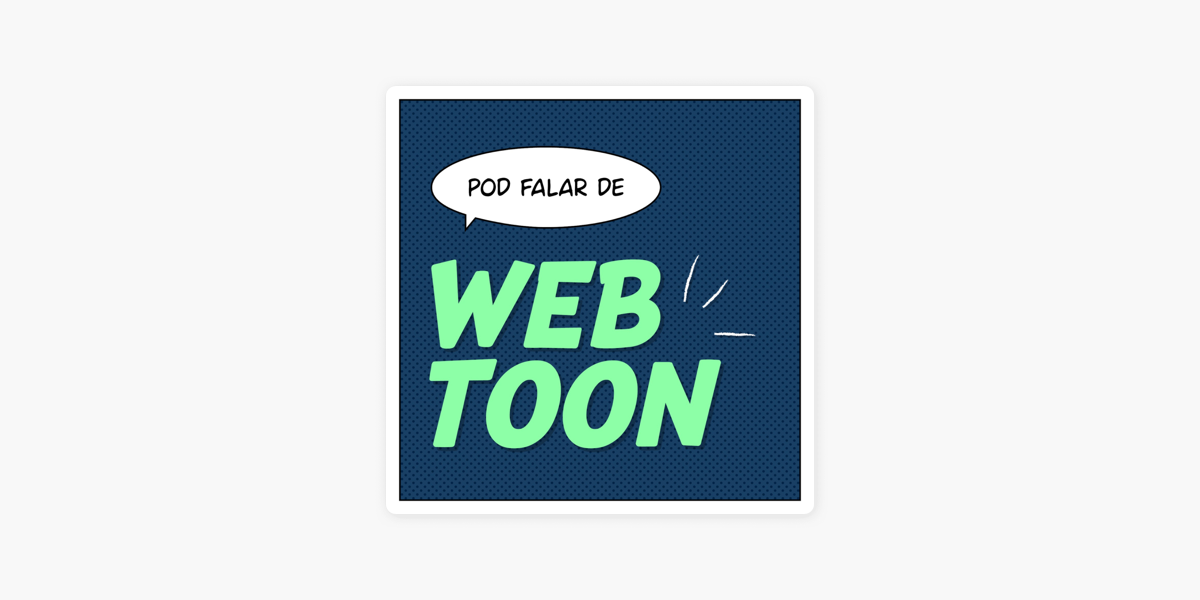 Pod Falar de Webtoon – Podcast – Podtail
