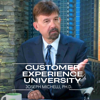 Customer Experience University - Winning Loyalty & Engagement One Customer at a Time - Dr. Joseph A. Michelli