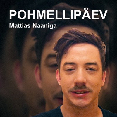 POHMELLIPÄEV Mattias Naaniga:Mattias Naan