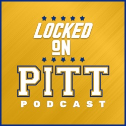 Locked On Pitt - Daily Podcast On University of Pittsburgh Panthers Football & Basketball