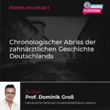 #146: Chronologischer Abriss der zahnärztlichen Geschichte Deutschlands