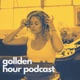 Gollden Hour Ambient Music & Wellness Podcast