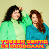 Tussen dertig en doodgaan. - Malou Holshuijsen en Tatjana Almuli