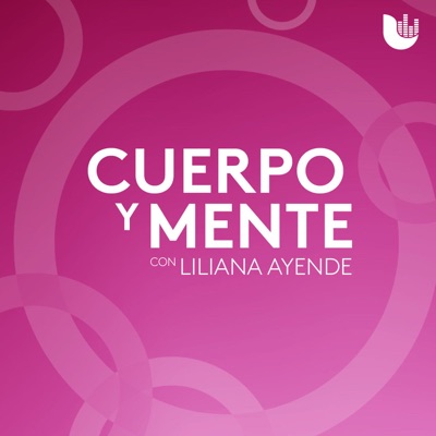 Cuerpo y mente, con Liliana Ayende