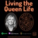 Living the Queen Life, a podcast by Queen of my Own Universe