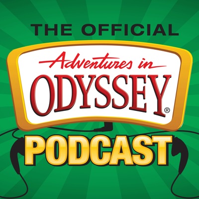 The Official Adventures in Odyssey Podcast:Focus on the Family