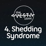 4. Shedding Syndrome