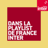 Dans la playlist de France Inter - France Inter