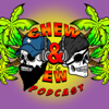 Chew & Ew Podcast - Mark Velasquez & Baldemar Rivera