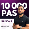 10 000 PAS - SAISON 2 - LE RAPTOR