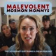 Malevolent Mormon Mommys | The Case Against Ruby Franke & Jodi Hildebrandt