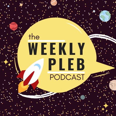 The Weekly Pleb