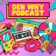 Gen Why Podcast