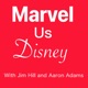Marvel Us Disney with Aaron Adams Episode 189: “WandaVision” & “Loki” to get Blu-ray / 4K Ultra HD full season sets