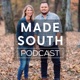 The MADE SOUTH Podcast