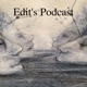 Edit’s Podcast