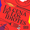 La cena de los idiotés