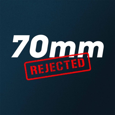 70MM Rejected