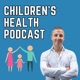 Children's Health Podcast