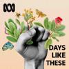 Days Like These - ABC listen