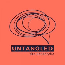 Untangled - die Recherche