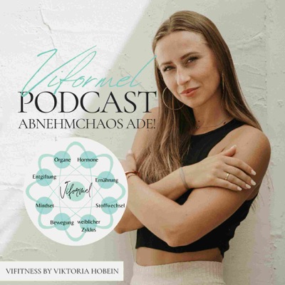 Abnehmchaos Ade - der VIFORMEL Podcast