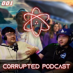 Corrupted Podcast