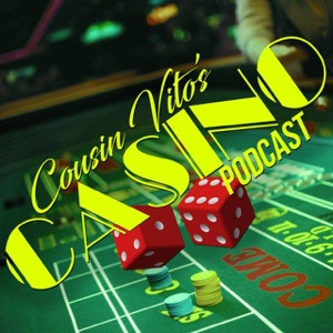 Cousin Vito's Casino Podcast